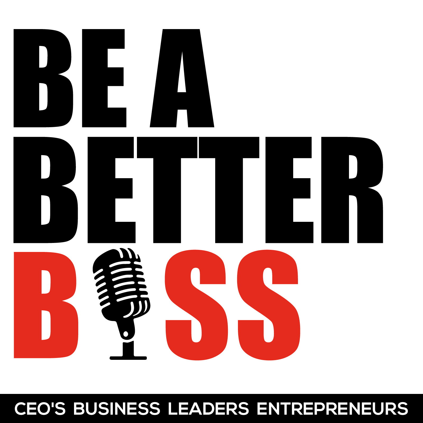 Be a Better Boss Podcast